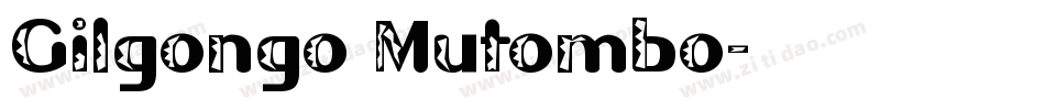Gilgongo Mutombo字体转换
